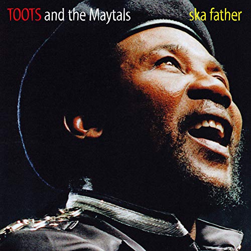 Album cover of 'Toots & The Maytals - Ska Father' featuring a man singing.