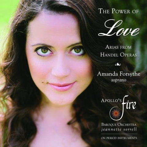 Amanda Forsythe Apollos Fire - The Power Of Love - Arias From Handel Operas [CD]