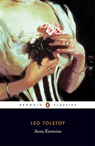 Anna Karenina: Leo Tolstoy (Penguin Classics)