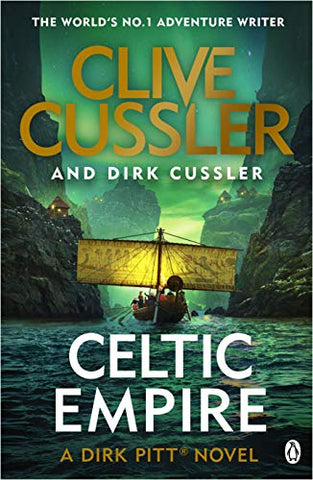 Celtic Empire: Dirk Pitt #25 (The Dirk Pitt Adventures, 25)