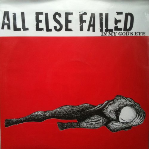 All Else Failed - In My Gods Eye [VINYL]