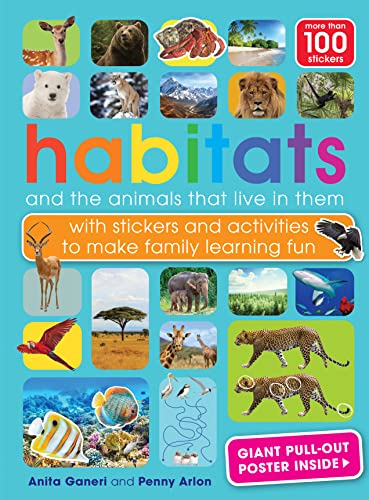 Habitats and the animals who live in them (Cool Creatures Activities and Stickers): with stickers and activities to make family learning fun: 3