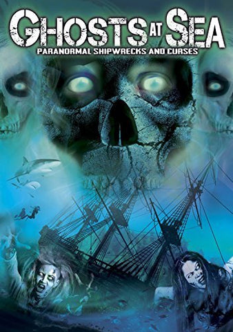 GHOSTS AT SEA PARANORMAL SHIPWRECKS and CU DVD