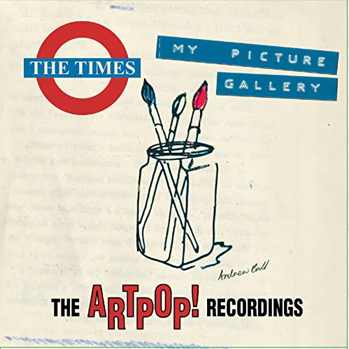 The Times - My Picture Gallery - The Artpop! Recordings (Clamshell) [CD]