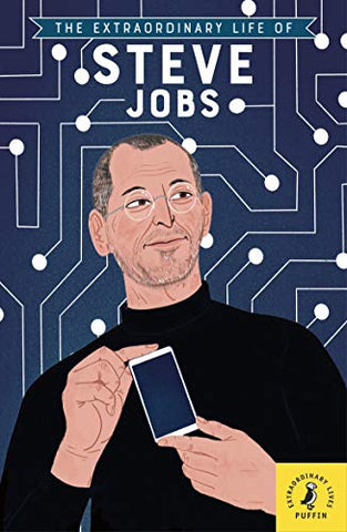 The Extraordinary Life of Steve Jobs (Extraordinary Lives)