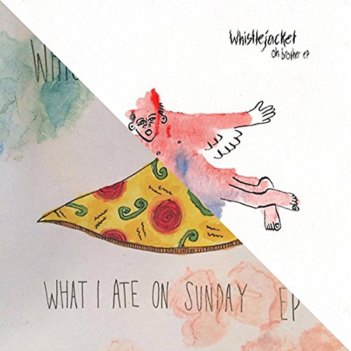"Album cover art featuring a pink figure under a pizza, with text 'Whistlejacket' and 'What I Ate On Sunday EP'."
