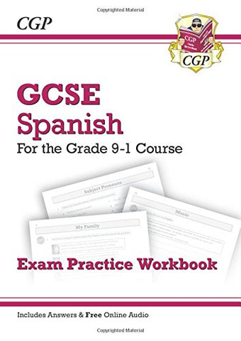 CGP Books - GCSE Spanish Exam Practice Workbook - for the Grade 9-1 Course (includes Answers)