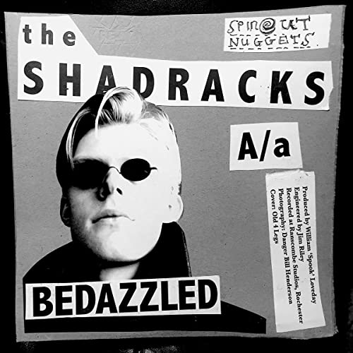 The Shadracks, The - Bedazzled / Love Me [VINYL]