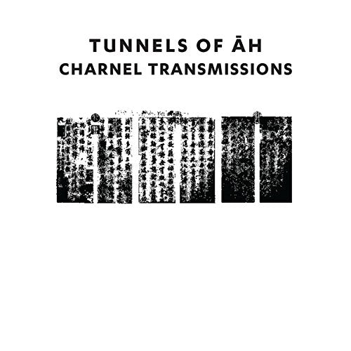 Tunnels Of Ah - Charnel Transmissions [CD]