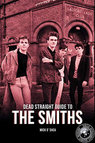 Dead Straight Guide to the Smiths (Dead Straight Guides)