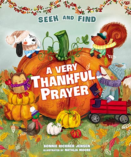Very Thankful Prayer Seek and Find (Time to Pray): A Fall Poem of Blessings and Gratitude (A Time to Pray)