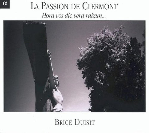 Brice Duisit - La Passion De Clermont: Hora V [CD]