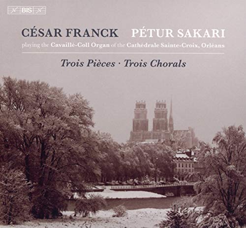 Petur Sakari - Cesar Franck: Trois Pieces / Trois Chorals [CD]