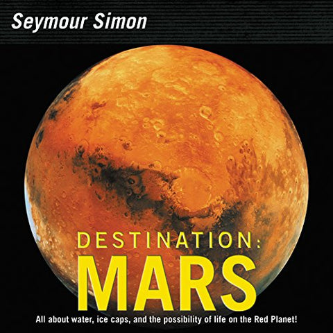 Seymour Simon - Destination: Mars