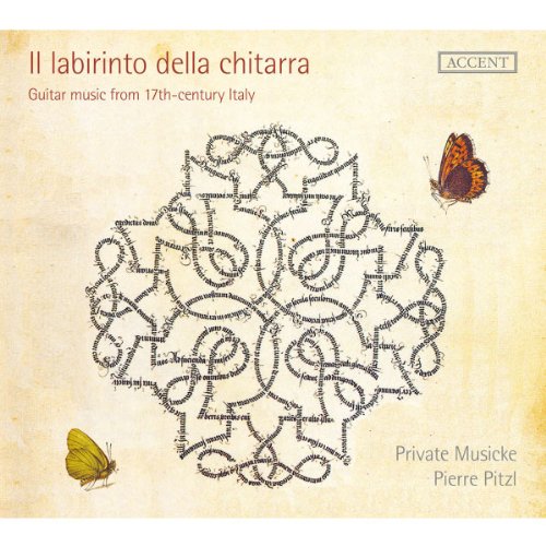 Pitzl/private Musicke - Il Labirinto della chitarra - Works by Corbetta/Foscarini/Sanz/a.o. [CD]