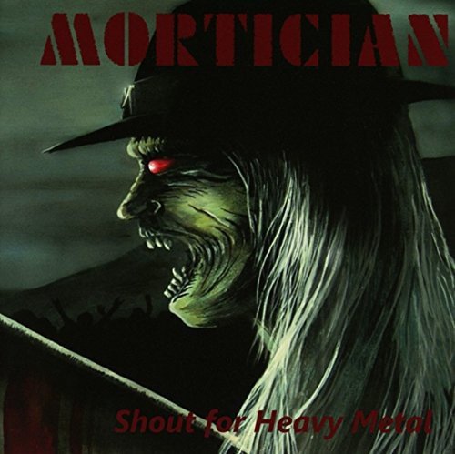 Mortician - Shout For Heavy Metal [CD]