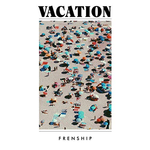"Album cover with aerial view of crowded beach, 'VACATION' and 'FRENSHIP' in black text."