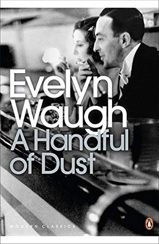 Evelyn Waugh - Handful of Dust