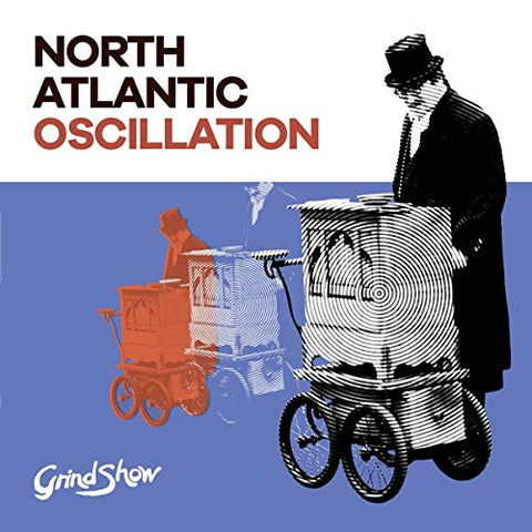 North Atlantic Oscillation - Grind Show  [VINYL]