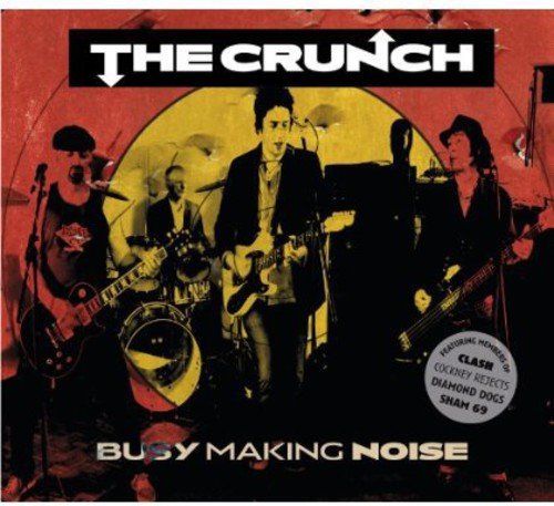 Crunch  The - Busy Making Noise [CD]
