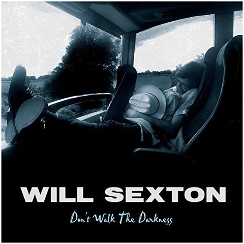 Sexton Will - Don't Walk The Darkness (LP)  [VINYL]