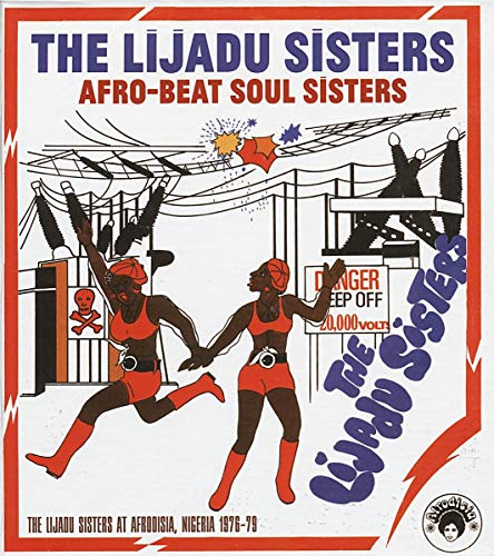 Soul Jazz Records Presents - Afro-Beat Soul Sisters: The Lijadu Sisters at Afrodisia, Nigeria 1976-79 [CD]