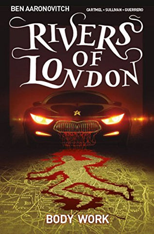 Ben Aaronovitch - Rivers Of London: Body Work