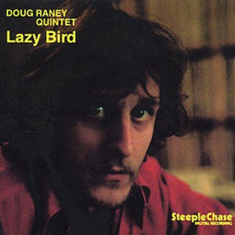 Doug Raney Quintet - Lazy Bird [CD]