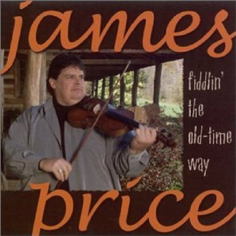 James Price - Fiddlin the Old Time Way [CD]