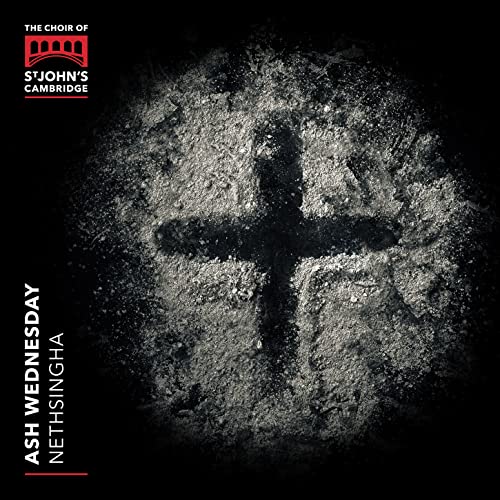 Choir Of St John's College, Cambridge, Andrew Neth - Ash Wednesday [CD]
