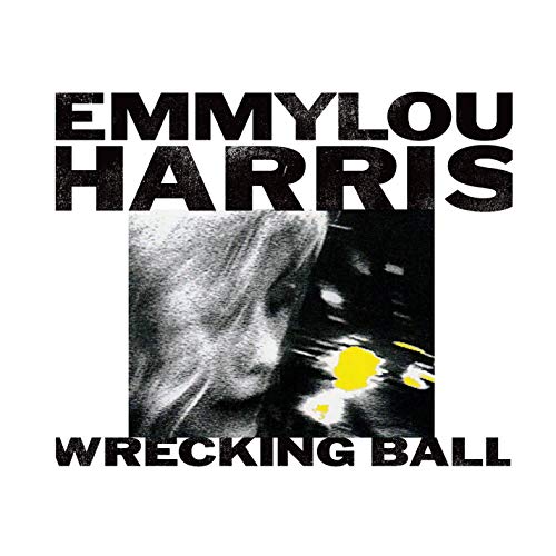 Album cover with black and white image and yellow splashes, titled "Emmylou Harris - Wrecking Ball".