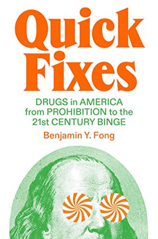 Quick Fixes: Drugs in America from Prohibition to the 21st Century Binge (Jacobin)