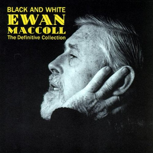 "CD cover featuring a black-and-white image of Ewan MacColl with contemplative expression."