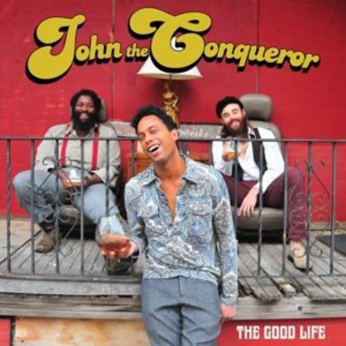 John The Conqueror - The Good Life [VINYL]