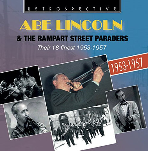Abe Lincoln - Abe Lincoln: And the Rampart Street Paraders, their 18 Finest [CD]