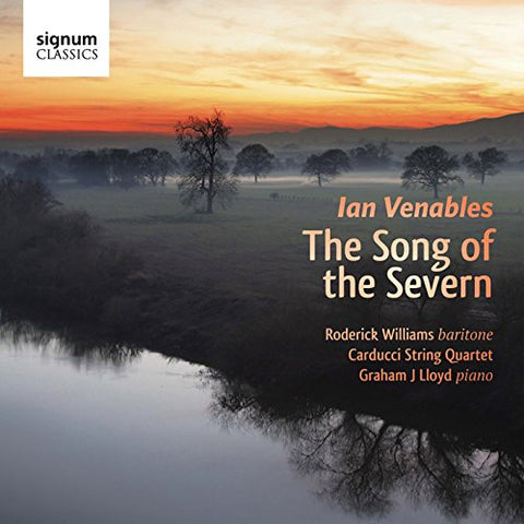 Roderick Williams Carducci String Quartet - Ian Venables Song Of The Severn [CD]