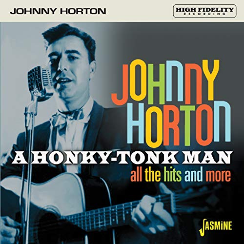 Johnny Horton - A Honky-Tonk Man - All The Hits And More [CD]