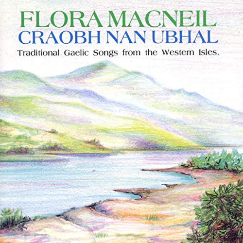 Flora Macneil - Craobh Nan Ubhal [CD]