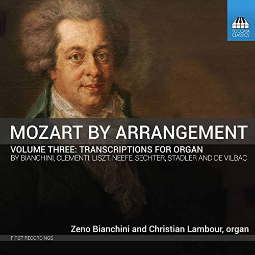 Bianchini/lambour - Mozart By Arrangement Volume Three: Transcriptions For Organ [CD]