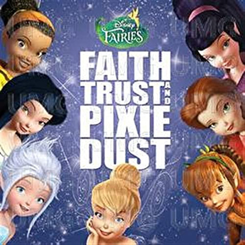Faith Trust And Pixie Dust - Disney Fairies: Faith, Trust and Pixie Dust [CD]