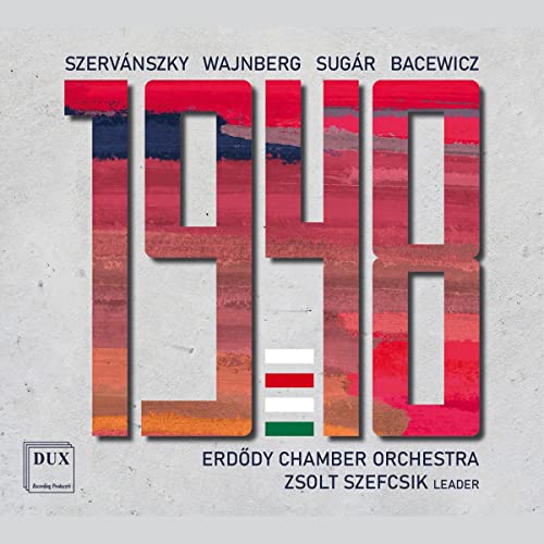 Erody Chamber Orchestra - Szervanszky, Weinberg, Suage, Bacewicz: 1948 [CD]