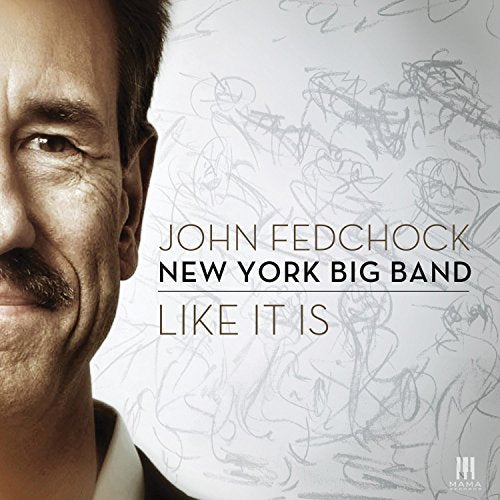 John Fedchock New York Big Band - Like It Is [CD]