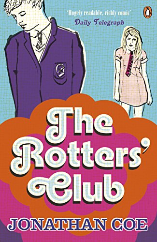 The Rotters' Club: Jonathan Coe (The Rotters' Club, 1)