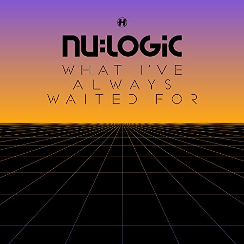 Nu:Logic - What I've Always Waited For [CD]