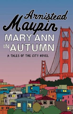 Mary Ann in Autumn: Tales of the City 8 (Tales of the City Series)