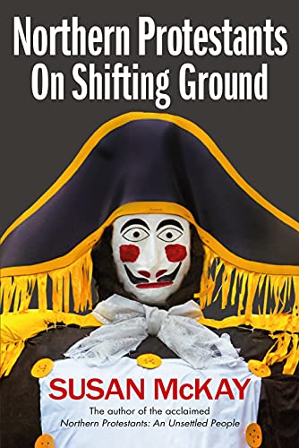 Northern Protestants: On Shifting Ground