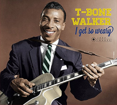 T-bone Walker - I Get So Weary + Singing The Blues [CD]