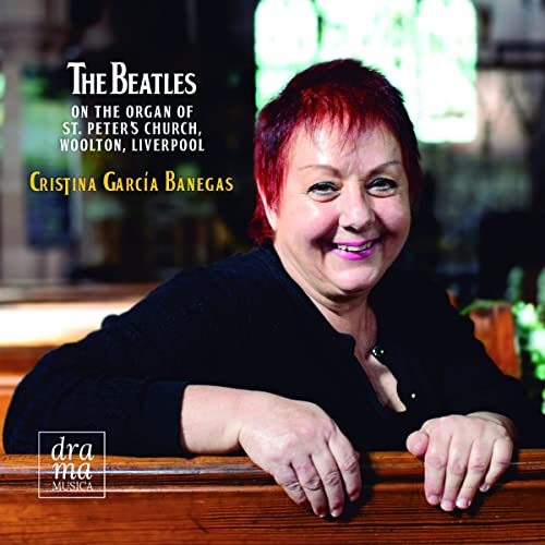 Cristina Garcia Banegas - The Beatles on the Organ of St Peter's Church, Woolton, Liverpool [CD]