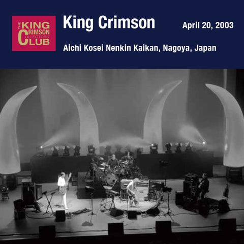 King Crimson - April 20, 2003 At Aichi Kosei Nenkin Kaikan [SHM-CD] [CD]