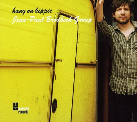 Jean-paul Brodbeck Group - Hang on Hippie [CD]